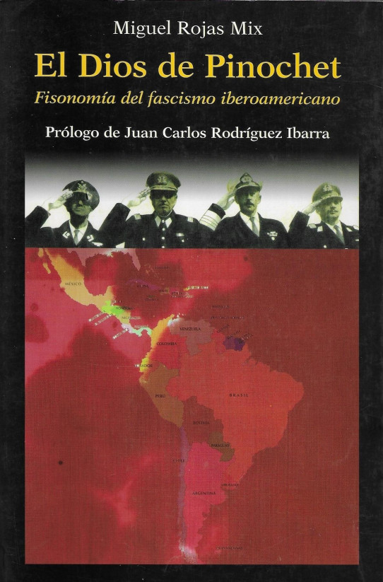 EL DIOS DE PINOCHET. Fisonomia del fascismo iberoamericano