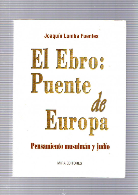 EL EBRO: PUENTE DE EUROPA