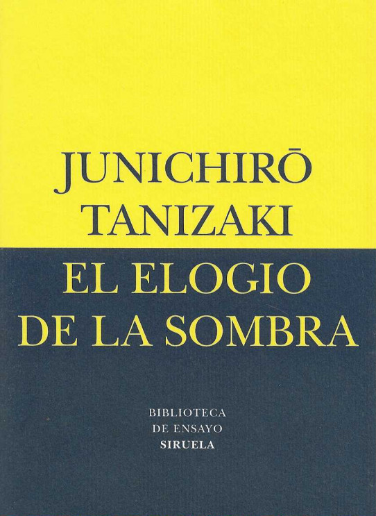 El elogia de la sombra.