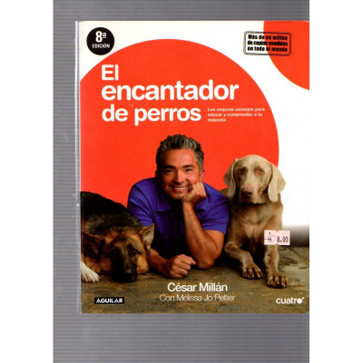 El encantador de perros / César Millán, Melissa Jo Peltier