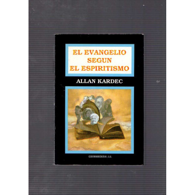 El Evangelio según el espiritismo / Allan Kardec