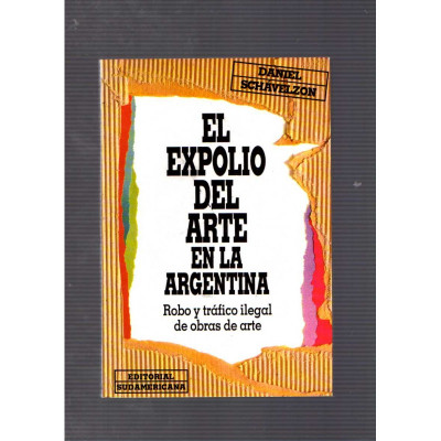 El expolio del arte en Argentina / Daniel Schávelzon