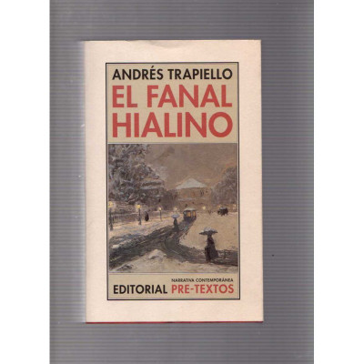 El fanal hialino / Andrés Trapiello