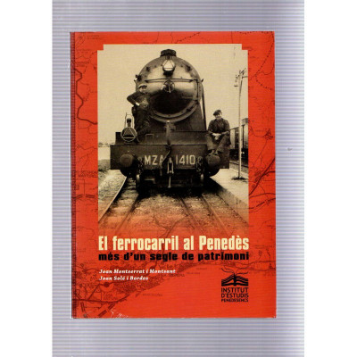 El ferrocarril al Penedès / Joan Montserrat i Montsant