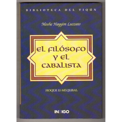 El filósofo y el cabalista. / Moshe Hayyïm Luzzato.