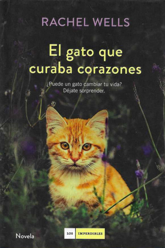 EL GATO QUE CURABA CORAZONES. ¿Puede un gato cambiar tu vida?. Déjate sorpreder.