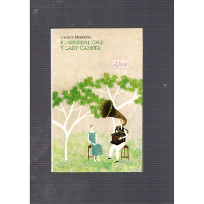 El general Ople y Lady Camper / George Meredith