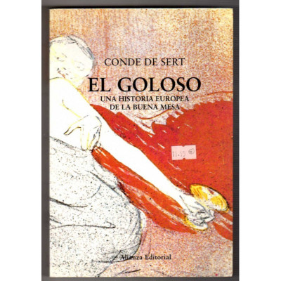 El goloso. Una historia europea de la buena mesa. / Conde de Sert.