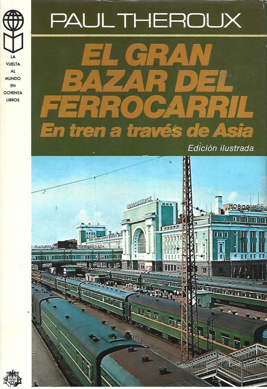 EL GRAN BAZAR DEL FERROCARRIL. EL TREN A TRAVÉS DE ASIA