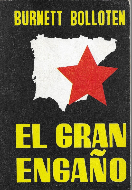 EL GRAN ENGAÑO.  (Sobre los comunistas en la guerra civil española)