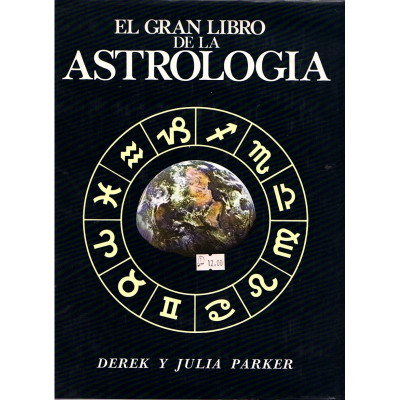 El gran libro de la astrología / Derek y Julia Parker