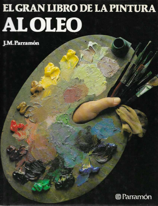 EL GRAN LIBRO DE LA PINTURA AL ÓLEO.