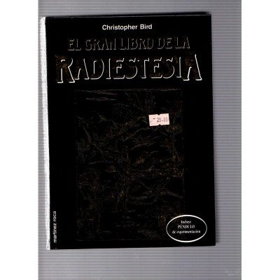 El gran libro de la radiestesia / Christopher Bird