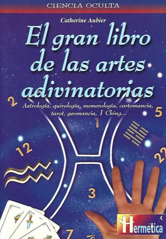 EL GRAN LIBRO DE LAS ARTES ADIVINATORIAS
