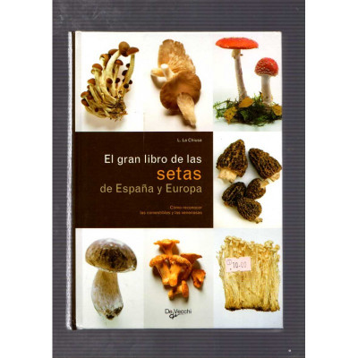 El gran libro de las setas de España y Europa / L. La Chiusa