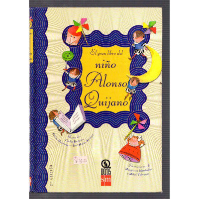 El gran libro del niño Alonso Quijano / Carlos Reviejo, Elvira Menéndez, José María Álvarez
