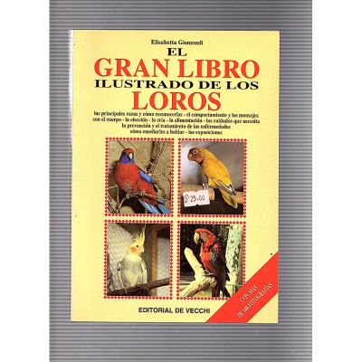 El gran libro ilustrado de los loros / Elisabetta Gismondi