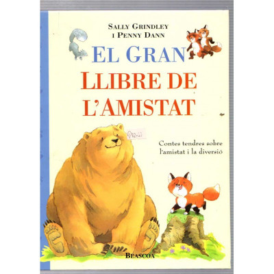 El gran llibre de l'amistat / Sally Grindley · Penny Dann