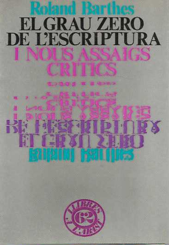 EL GRAU ZERO DE L'ESCRIPTURA I NOUS ASSAIGS CRÍTICS.