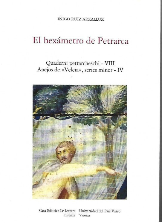 EL HEXÁMETRO DE PETRARCA. Quaderni petrarchescgi - VIII. Anejos de 'Veleia', series minor - VI