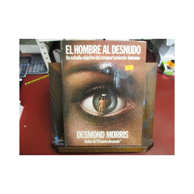 El hombre al desnudo. Un estudio objetivo del comportamiento humano.