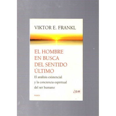 El hombre en busca del sentido último / Viktor E. Frankl