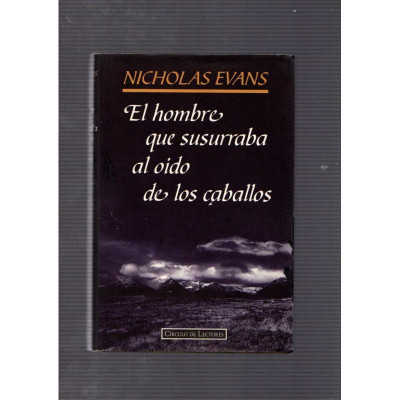 El hombre que susurraba al oído de los caballos / Nicholas Evans
