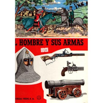 El hombre y sus armas / Instituto Geográfico de Agostini