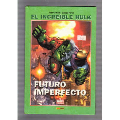 El increíble Hulk, Futuro Imperfecto / Peter David - George Pérez