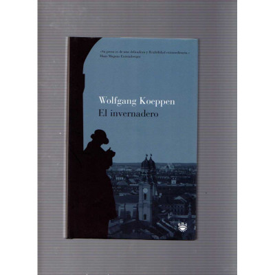 El invernadero / Wolfgang Koeppen