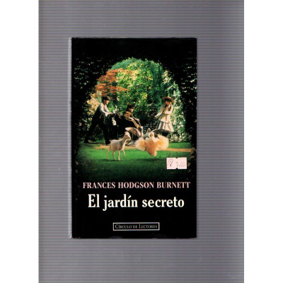 El jardín secreto / Frances Hodgson Burnett