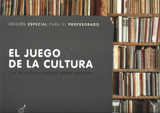 EL JUEGO DE LA CULTURA. Edicion especial parra el profesorado