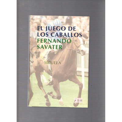 El juego de los caballos / Fernando Savater