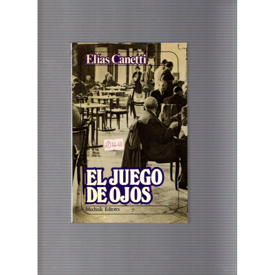 El juego de ojos / Elías Canetti