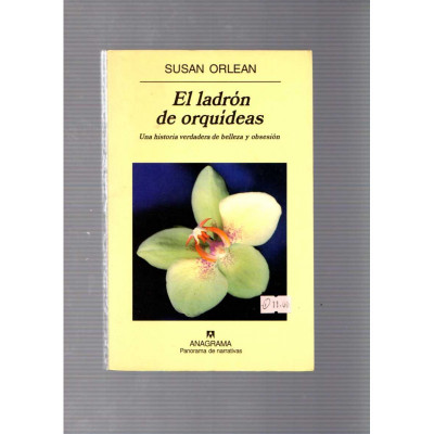 EL ladrón de orquídeas / Susan Orlean