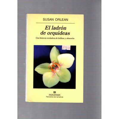 EL ladrón de orquídeas / Susan Orlean