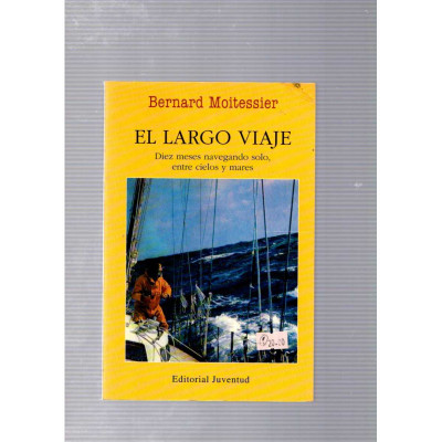 El largo viaje / Bernard Moitessier