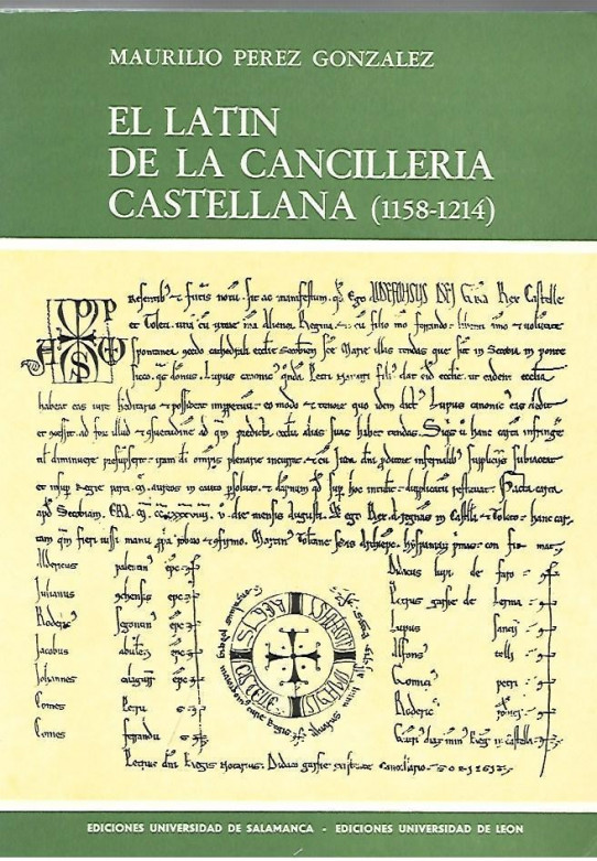 EL LATIN DE LA CANCILLERIA CASTELLANA  (1158-1214)