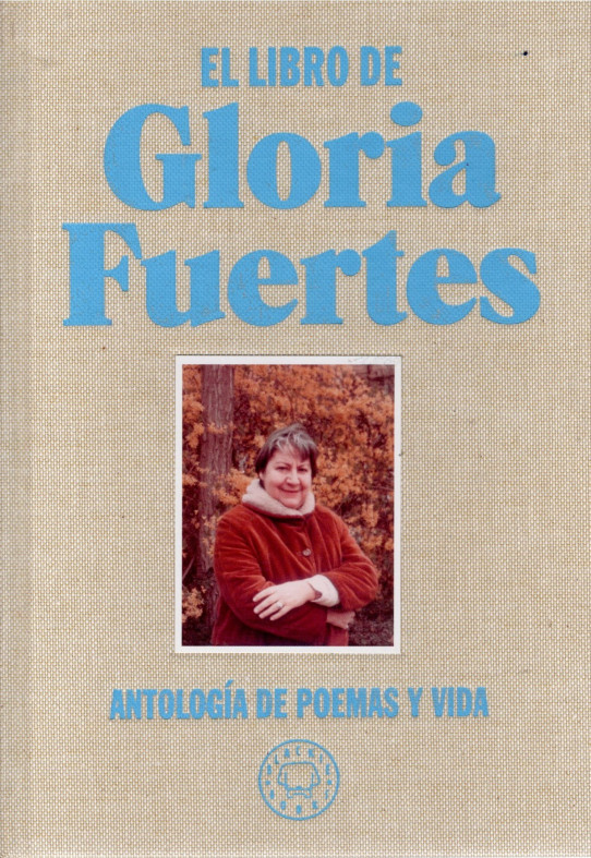 EL LIBRO DE GLORIA FUERTES. Antología de poemas y vida