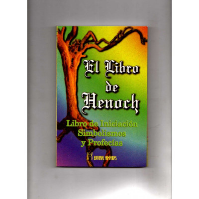 EL libro de Henoch Libro de iniciación, simbolismos y profecías