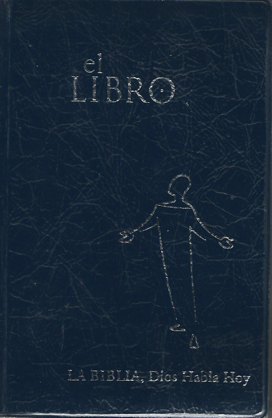 EL LIBRO. LA BIBLIA. DIOS HABLA HOY