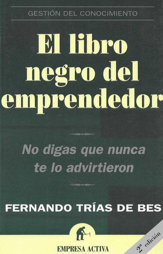 El libro negro del emprendedor. No digas que nunca te lo advirtieron.