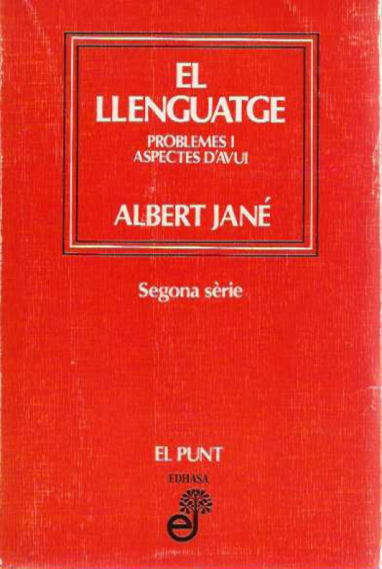 EL LLENGUATGE. Problemes i aspectes d'avui. Primera i Segona serie.
