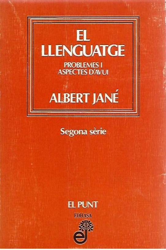 EL LLENGUATGE. Problemes i aspectes d'avui. Segona serie.
