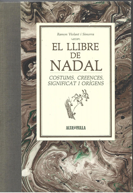 EL LLIBRE DE NADAL. COSTUMS, CREENCES, SIGNIFICAT I ORIGEN