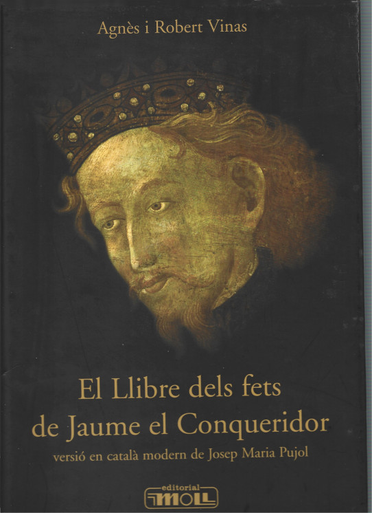 EL LLIBRE DELS FETS DE JAUME EL CONQUERIDOR. Versió en català modern de Josep Maria Pujol