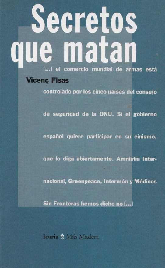 El lobby feroz. Secretos que matan. Adiós a las armas ligeras.