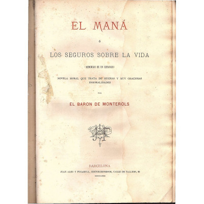 El Maná ó los Seguros sobre la vida  : (Memorias de un estafado) Novela / Barón de Monterols