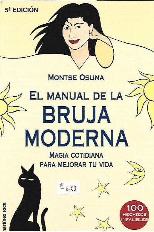 EL MANUAL DE LA BRUJA MODERNA. Magia cotidiana para mejorar tu vida