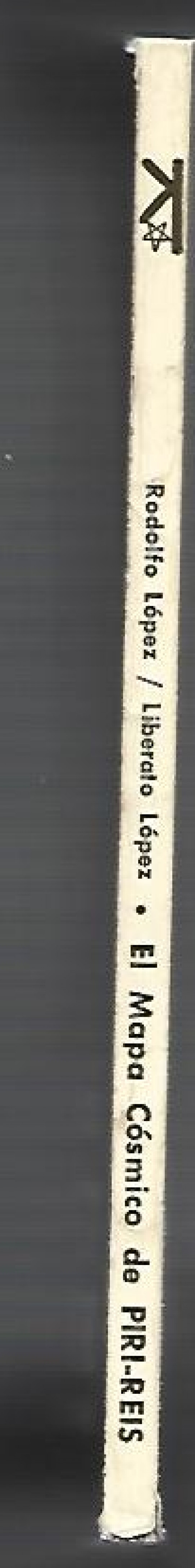 El mapa cósmico de Piri-reis - Rodolfo López / Liberato López